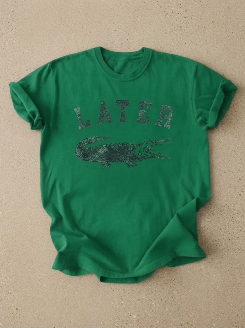 Later Gator Alligator Graphic Cotton Gildan T-Shirt Green Tee